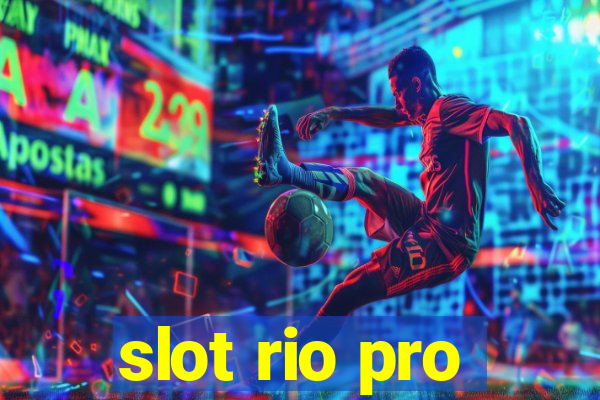 slot rio pro